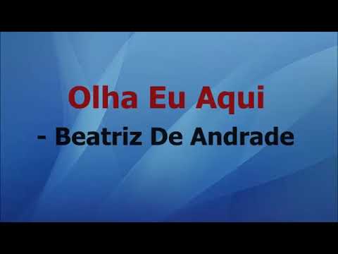 ❤Olha eu aqui Beatriz de Andrade❤