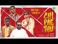 Chi Pae Thu - Music Video | Dharan Kumar | Santhosh Narayanan | Vaaheesan Rasaiya | Raju Sundaram