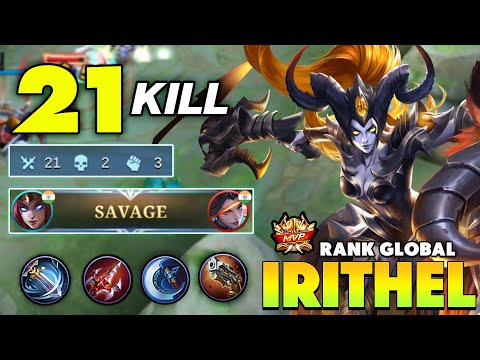 SAVAGE + 21 KILLS ~ IRITHEL GAMEPLAY AND AUTO WIN BUILD ~ TOP GLOBAL IRITHEL ~ MOBILE LEGENDS