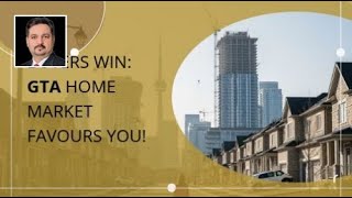 Buyers Win: GTA Home Market Favours You