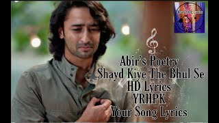 Abir's Poetry||Shayd Kiye The Bhul Se||HD Lyrics - YouTube