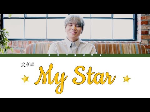K.will(케이윌) -My Star(너란 별) COLOR CODED HAN/ROM/ENG LYRICS