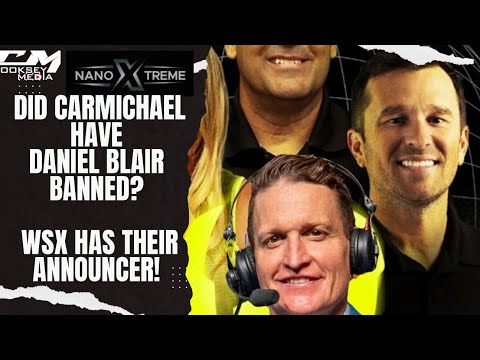 Did Ricky Carmichael Have Daniel Blair Banned? Dirty Politics Behind The Mic! WSX Has Their Guy!