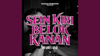Download lagu Sein Kiri Belok Kanan mp3 Download lagu Sein Kiri Belok Kanan mp3