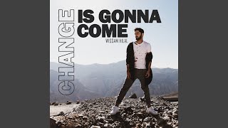 Change Is Gonna Come