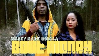 Money Mark Diggla - Bout Money {Official Music Video}