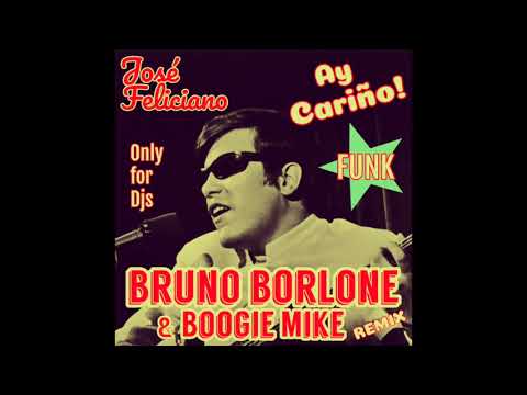 José Feliciano - Ay Cariño (Bruno Borlone & Boogie Mike Remix)
