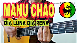 Manu Chao - dia luna dia pena (cover y acordes pa guitarra acústica)