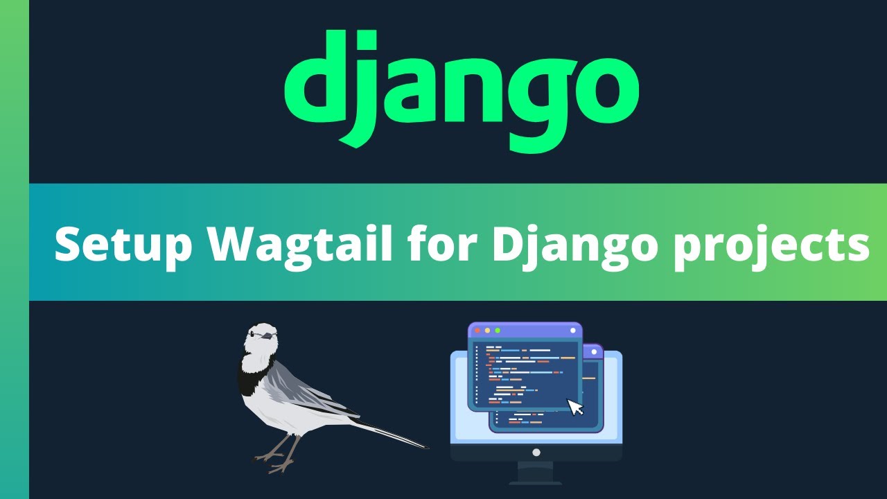 Easily Install and setup Wagtail for Django