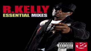 R. Kelly - Bump N&#39; Grind (How I Feel It Mix - Extended)