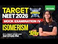 TARGET NEET 2026 GIB IV Special One Shot Series Isomerism Xylem NEET 2026