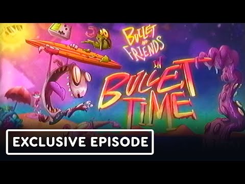 Bullet Time - Exclusive Full Episode | SDCC 2025