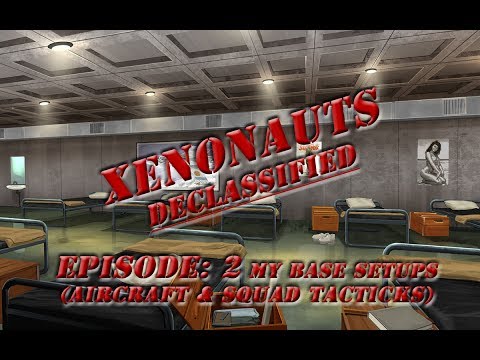 Xenonauts Guide: My Base Setups, Aircrafts and Squad Tactics