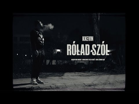 KKevin - Rólad Szól (Official Music Video)