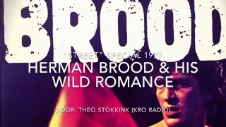 Herman Brood &amp; his Wild Romance - &quot; SPECIAL STREET &quot; (Theo Stokkink 1977)