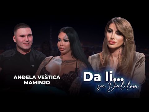 Anđela Veštica & Maminjo | Da li… sa Dalilom IHYPETV
