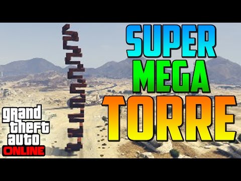 SÚPER MEGA ULTRA TORRE GIGANTESCA!! - Gameplay GTA 5 Online Funny Moments