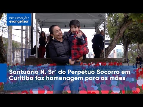 Santuário N. Srª do Perpétuo Socorro em Curitiba faz homenagem para as mães