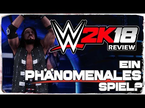Ein PHÄNOMENALES Spiel? - WWE 2K18 Review/Test (Deutsch/German)
