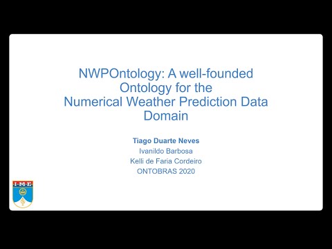 ONTOBRAS 2020 - Main Track - NWPOntology: A well-founded Ontology for the Numerical Weather ...