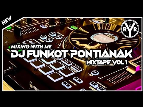 DJ FUNKOT PONTIANAK MIX VOL 1