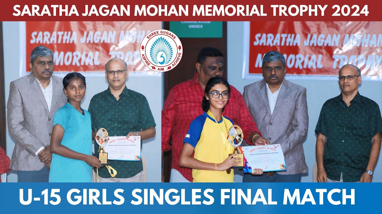 U-15 GIRL'S SINGLES FINALS | SARATHA JAGAN MOHAN MEMORIAL TROPHY 2024 - SHREE GUGANS CBSE SCHOOL