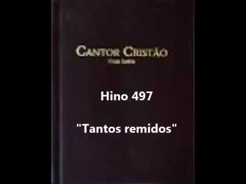 Hino 497 - Tantos remidos