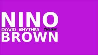 David Rhythm - Nino Brown