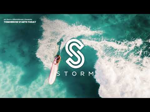 Ian Storm x SilkandStones x Greatorex - Tomorrow Starts Today