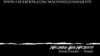 Machine Gun Majesty   Pound Foolish    NEW SONG 2013   Teaser Lyric Video