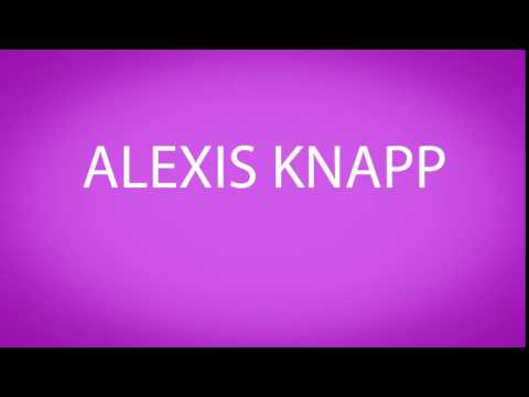 How to pronounce ALEXIS KNAPP