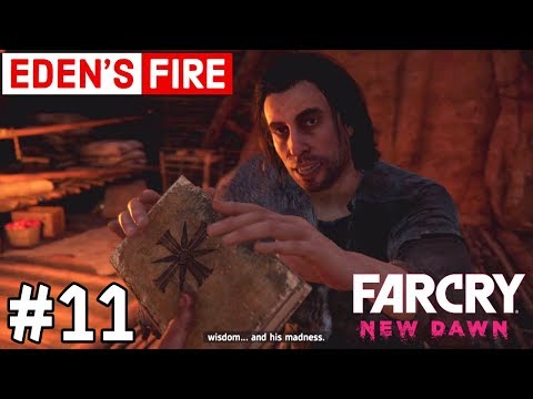 FAR CRY NEW DAWN WALKTHROUGH GAMEPLAY | Part 11 - EDEN'S FIRE