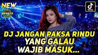 Download lagu DJ DUGEM TERBARU 2026 FULL BASS JEDAG JEDUG - DJ JANGAN PAKSA RINDU mp3