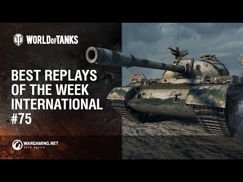 World of Tanks - Best Replays of the Week International #75