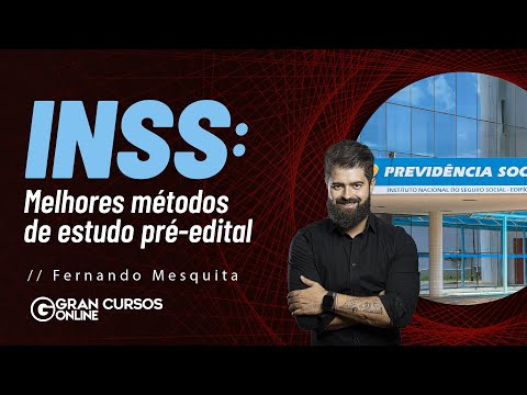 Concurso INSS -  Melhores métodos de estudo pré-edital com Fernando Mesquita