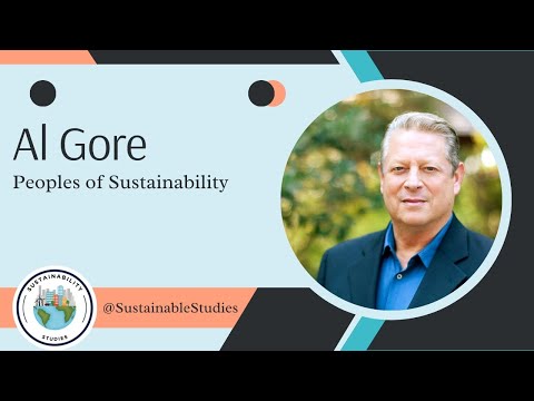 Peoples of Sustainability - Who is Al Gore?