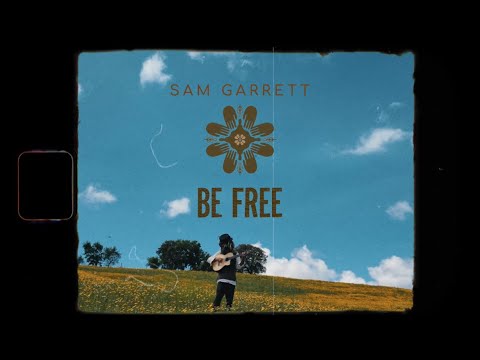 Sam Garrett - Be Free 