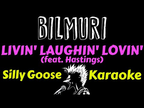 Bilmuri - LIVIN ' LAUGHIN ' LOVIN ' (feat. Hastings) (Karaoke) Lyrics Instrumental