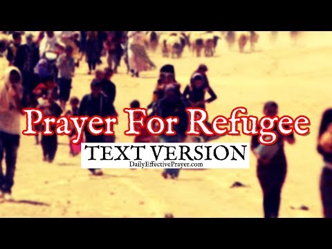 Prayer For a Refugee - Prayers For Refugees (Text Version - No Sound) Video