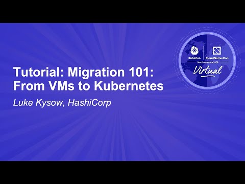 Image thumbnail for talk Tutorial: Migration 101: From VMs to Kubernetes