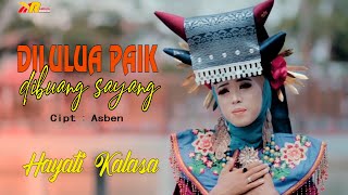 Download lagu Lagu Minang - Hayati Kalasa - Dilulua paik dibuang sayang mp3