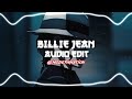 BILLIE JEAN AUDIO EDIT