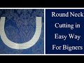 How To Cut Round Neck Round Neck Cutting In Easy Way For Bigners