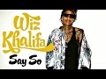 Wiz Khalifa - Say So (Video) 
