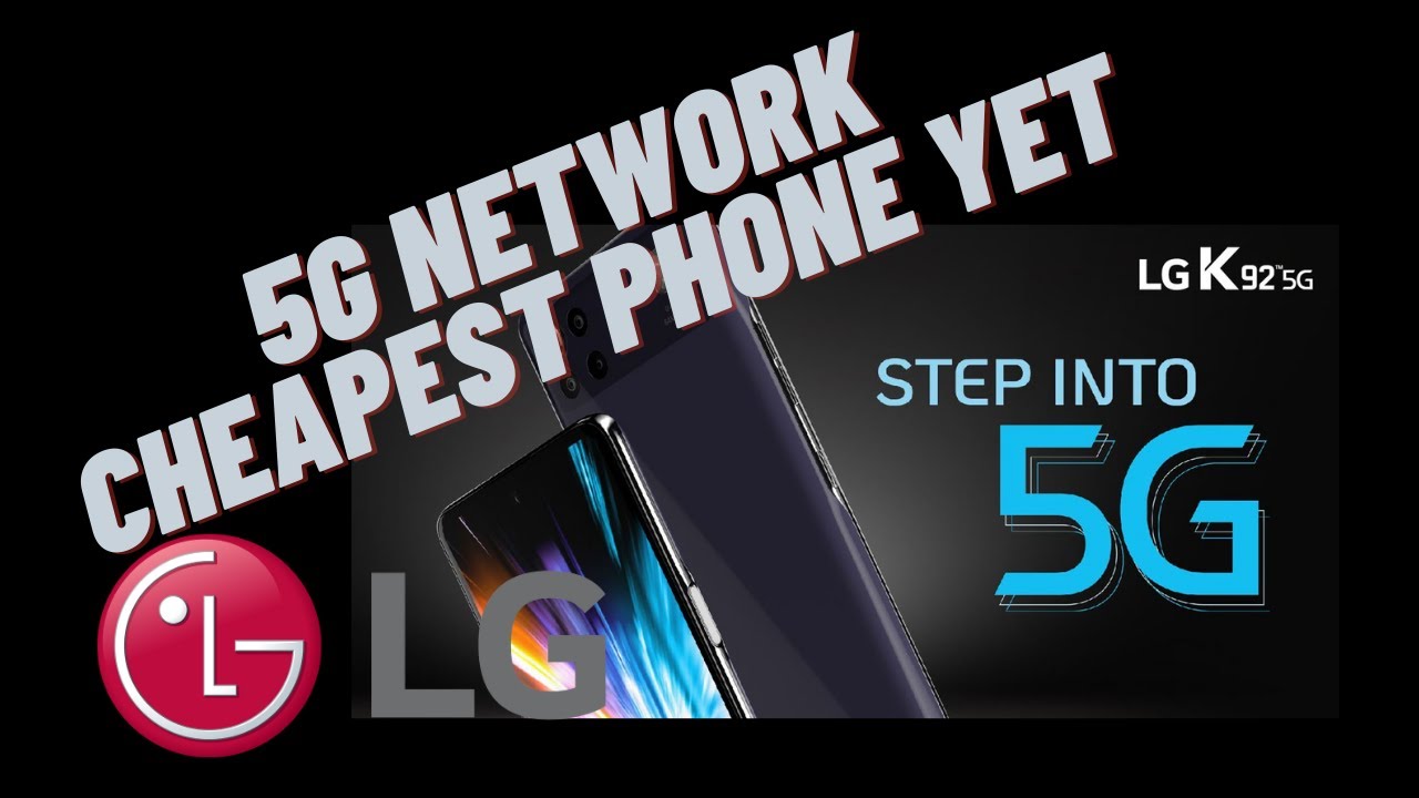 Cheapest 5G Network phone in 2020 - LG Phone LG K92 5G