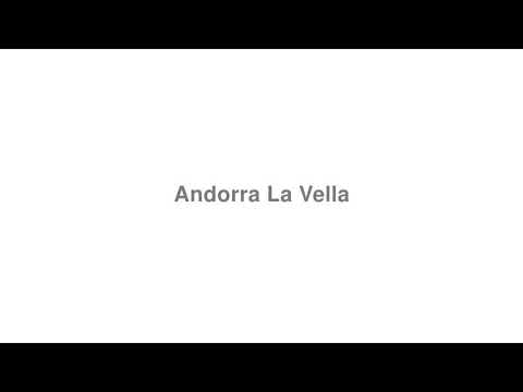 How to Pronounce "Andorra La Vella"