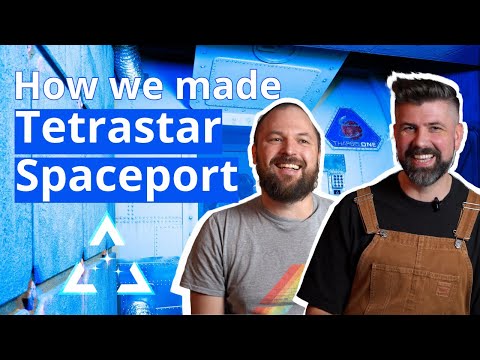 The Making of Tetrastar Spaceport
