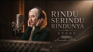 Download lagu RINDU SERINDU RINDUNYA - SPOON | Cover by Amanda Atilla mp3 Download lagu RINDU SERINDU RINDUNYA - SPOON | Cover by Amanda Atilla mp3