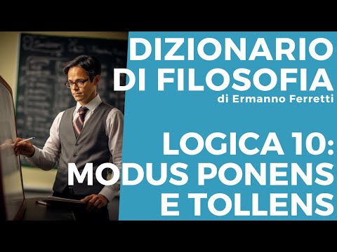 Corso di logica 10 - Modus ponens e modus tollens