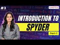 3 Introduction To Spyder Part 1 Python For Data Science